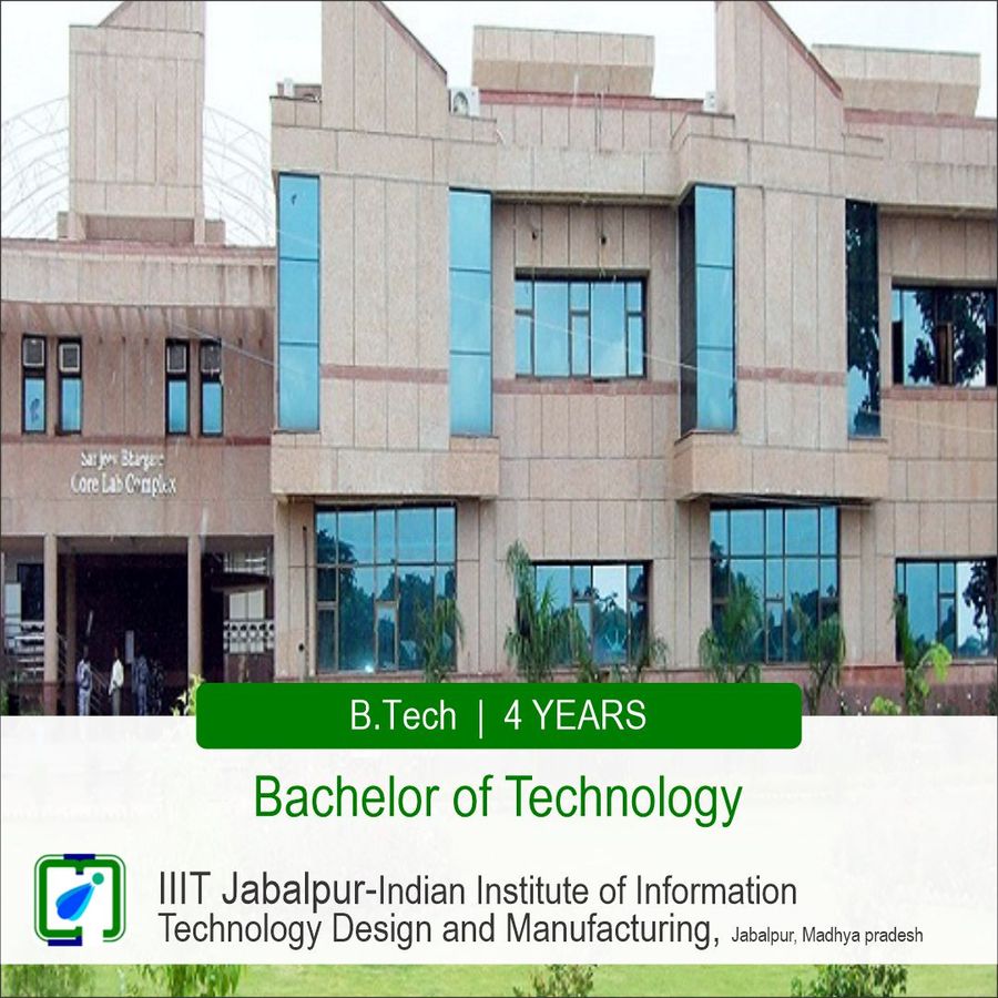 IIIT Jabalpur - Indian Institute of Information Technology Design And Manufacturing 